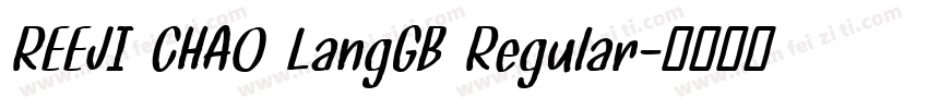REEJI CHAO LangGB Regular字体转换